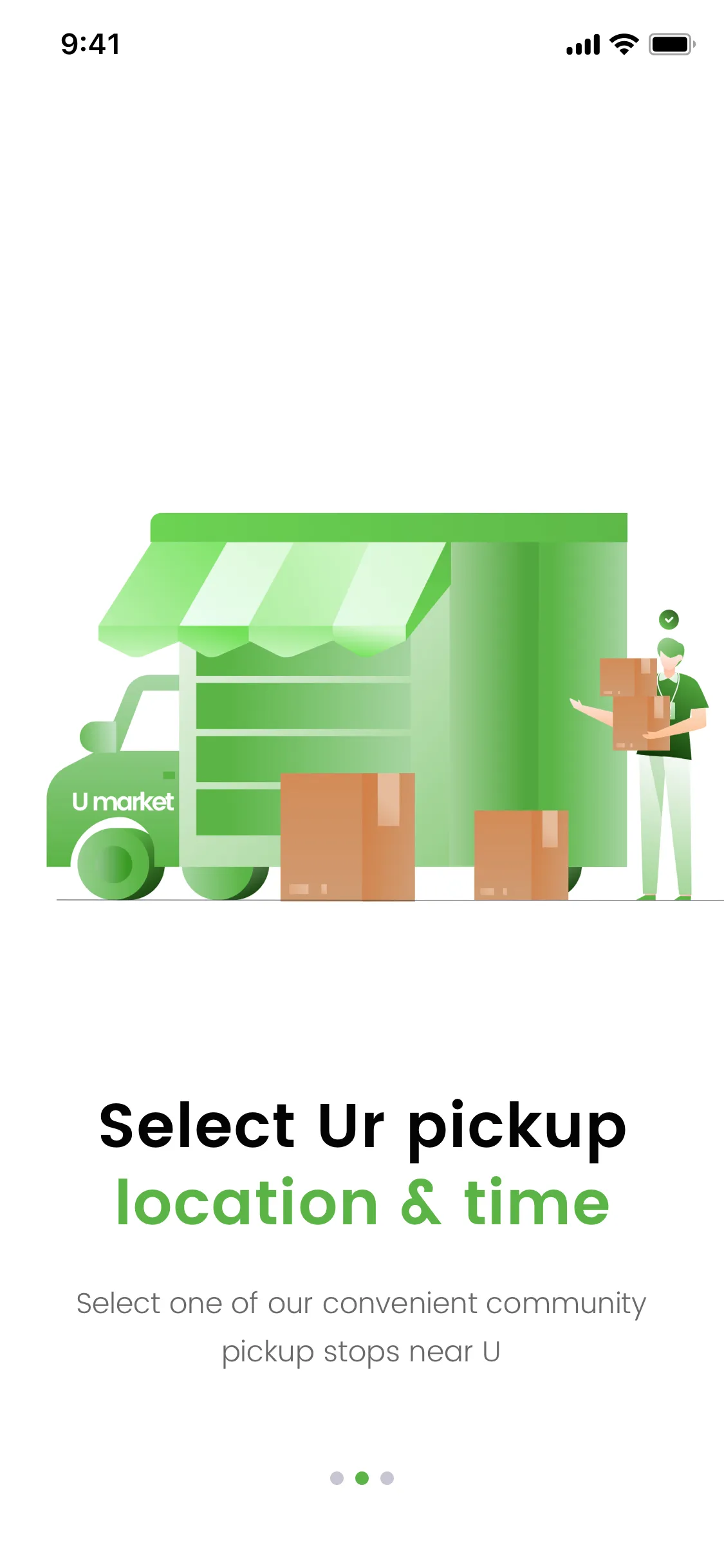 Walkthrough screen 2: illustration of a green U market truck with an awning and a person carrying boxes, headline 'Select Ur pickup' over 'location & time', subtitle 'Select one of our convenient community pickup stops near U'